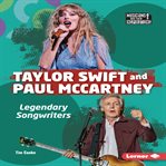 Taylor Swift and Paul McCartney : Legendary Songwriters cover image cdn