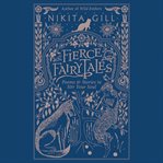 Fierce Fairytales : Poems and Stories to Stir Your Soul cover image cdn