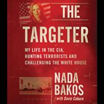 The Targeter : My Life in the Cia, Hunting Terrorists and Challenging the White House cover image cdn