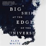 A Big Ship at the Edge of the Universe cover image cdn