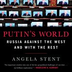 Putin's World : Russia Against the West and With the Rest cover image cdn