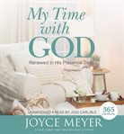 My Time With God : Renewed in His Presence Daily cover image cdn