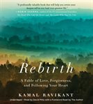 Rebirth : A Fable of Love, Forgiveness, and Following Your Heart cover image cdn
