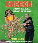 Cheech Is Not My Real Name : ...but Don't Call Me Chong cover image cdn
