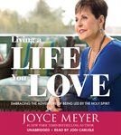 Living a Life You Love : Embracing the Adventure of Being Led By the Holy Spirit cover image cdn
