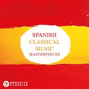 Spanish Classical Music Masterpieces cover image cdn