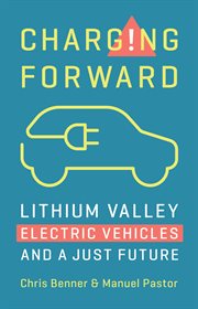 Charging Forward : Lithium Valley, Electric Vehicles, and a Just Future cover image cdn