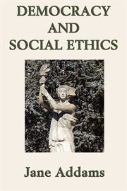 Democracy and Social Ethics cover image cdn