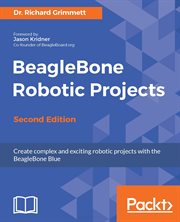 Beaglebone Robotic Projects - Second Edition cover image cdn