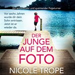 Der Junge Auf Dem Foto - Ein Emotionaler Und Spannender Pageturner cover image cdn