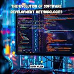 The Evolution of Software Development Methodologies cover image cdn