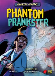 Haunted History: Phantom Prankster cover image cdn