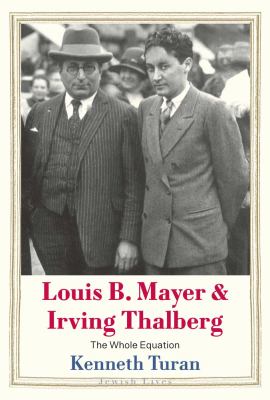 Louis B. Mayer and Irving Thalberg : the whole equation  cover image cdn