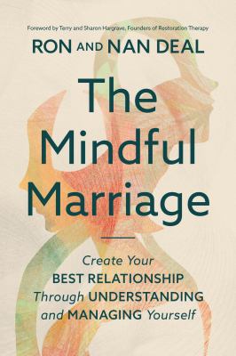 The mindful marriage : create your best relationship through understanding and managing yourself  cover image cdn