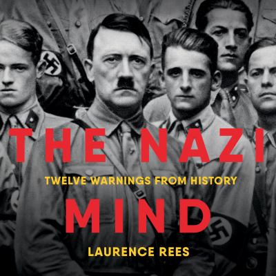 The Nazi Mind Twelve Warnings from History  cover image cdn