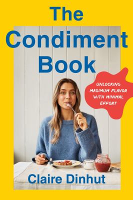 The condiment book : unlocking maximum flavor with minimal effort  cover image cdn