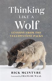 Thinking Like a Wolf : Lessons From the Yellowstone Packs cover image cdn