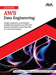 Ultimate AWS Data Engineering : Design, Implement and Optimize Scalable Data Solutions on Aws With Practical Workflows and Visual Ai cover image cdn