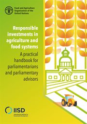 Responsible Investments in Agriculture and Food Systems: A Practical Handbook for Parliamentarians a cover image cdn