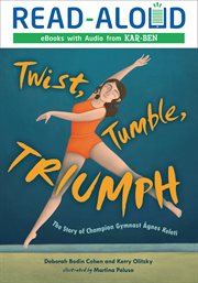 Twist, Tumble, Triumph : The Story of Champion Gymnast áGnes Keleti cover image cdn