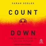 Countdown : The Blinding Future of Nuclear Weapons cover image cdn