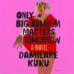 Only Big Bumbum Matters Tomorrow cover image cdn