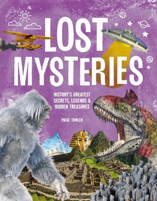 Lost mysteries : history's greatest secrets, legends & hidden treasures  cover image cdn