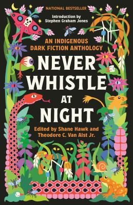 Never Whistle at Night An Indigenous Dark Fiction Anthology cover image cdn
