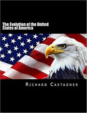 The Evolution of the United States of America : The Rise and Fall of a Nation cover image cdn