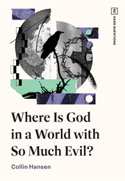 Where Is God in a World With So Much Evil? cover image cdn