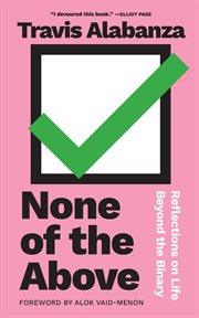 None of the Above : Reflections on Life Beyond the Binary cover image cdn