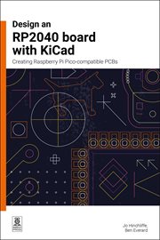 Design an RP2040 board with KiCad : Creating Raspberry Pi Pico-compatible PCBs cover image cdn