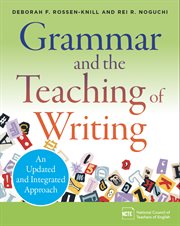 Grammar and the Teaching of Writing : An Updated and Integrated Approach cover image cdn