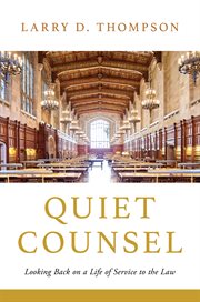 Quiet Counsel : Looking Back on a Life of Service to the Law cover image cdn