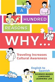 A Hundred Reasons Why Traveling Increases Cultural Awareness : English to Spanish cover image cdn