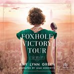 The Foxhole Victory Tour cover image cdn