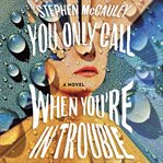 You Only Call When You're in Trouble cover image cdn