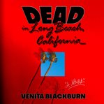 Dead in Long Beach, California cover image cdn