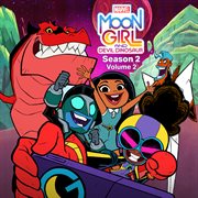 Marvel's Moon Girl And Devil Dinosaur: Season 2 - Vol. 2 [Original Soundtrack]. Vol. 2 [Original Soundtrack] cover image cdn