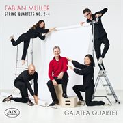 Fabian Müller: String Quartets Nos. 2-4 cover image cdn