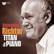 Sviatoslav Richter: Titan Of The Piano cover image cdn