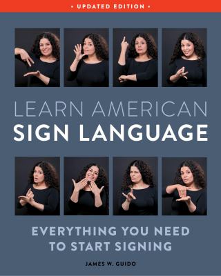 Learn American Sign Language : everything you need to start signing : complete beginner's guide : 1,000 signs  cover image cdn