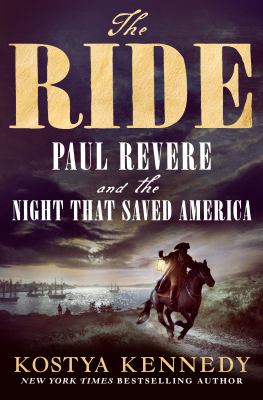 The Ride Paul Revere and the Night That Saved America  cover image cdn