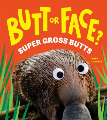Butt or face? : super gross butts  cover image cdn