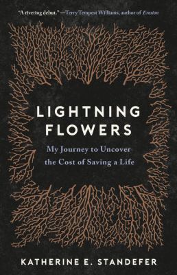 Lightning Flowers My Journey to Uncover the Cost of Saving a Life  cover image cdn