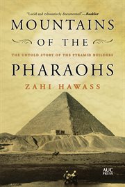 Mountains of the Pharaohs : The Untold Story of the Pyramid Builders cover image cdn
