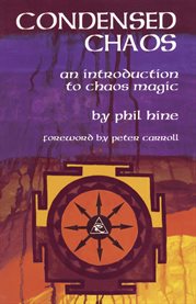 Condensed Chaos : An Introduction to Chaos Magic cover image cdn