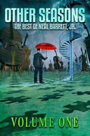 Other Seasons: The Best of Neal Barrett, Jr., Volume One cover image cdn