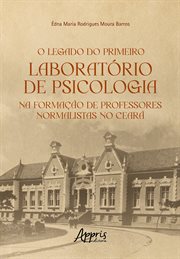 O Legado do Primeiro Laboratório de Psicologia Na Formação de Professores Normalistas No Ceará cover image cdn