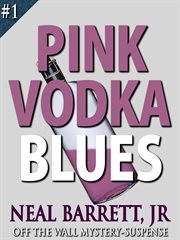 Pink Vodka Blues - off the Wall Mystery-Suspense cover image cdn